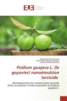 Thaylanna Pinto de Lima, Gustavo Oliveira Everton, João Pedro Mesquita Oliveira - Psidium guajava L. (le goyavier) nanoémulsion larvicide