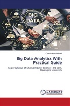 Chandrakant Naikodi - Big Data Analytics With Practical Guide