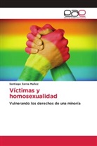 Santiago Serna Muñoz - Víctimas y homosexualidad