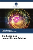 Miroslaw Kozlowski, Fari Zokaee, Farin Zokaee - Die Leere des menschlichen Gehirns