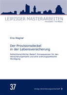 Kira Wagner, Fred Wagner, Fre Wagner (Prof. Dr.), Fred Wagner (Prof. Dr.) - Der Provisionsdeckel in der Lebensversicherung