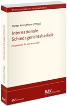 Dieter Krimphove, Diete Krimphove (Dr.), Dieter Krimphove (Dr.), Dieter Krimphove (Prof. Dr.) - Internationale Schiedsgerichtsbarkeit
