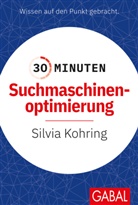 Silvia Kohring - 30 Minuten Suchmaschinenoptimierung