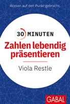 Viola Restle - 30 Minuten Zahlen lebendig präsentieren