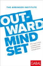 THE ARBINGER INSTITUTE - Outward Mindset