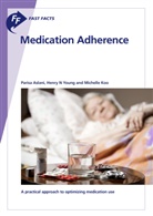 Paris Aslani, Parisa Aslani, Michelle Koo, Henry Young, Henry N Young, Henry N. Young - Fast Facts: Medication Adherence