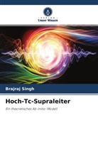 Brajraj Singh - Hoch-Tc-Supraleiter