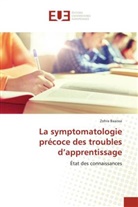 Zohra Baaissa - La symptomatologie précoce des troubles d'apprentissage