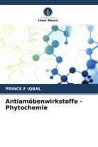Prince F Iqbal - Antiamöbenwirkstoffe - Phytochemie
