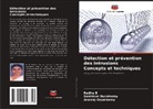 Radha B, Sakthivel Duraisamy, Arunraj Gopalsamy - Détection et prévention des intrusions Concepts et techniques