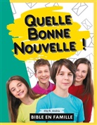 Ella N. Andria, Bible En Famille - Quelle Bonne Nouvelle !