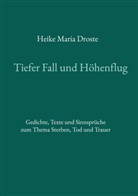 Heike Maria Droste - Tiefer Fall und Höhenflug