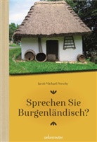 Jakob Michael Perschy - Sprechen Sie Burgenländisch