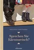 Beatri Schönet, Beatrix Schönet, Günther Staudinger - Sprechen Sie Kärntnerisch
