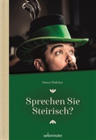 Simon Walcher - Sprechen Sie Steirisch