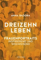 Anna Badora - Dreizehn Leben