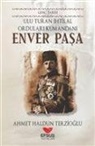 Ahmet Haldun Terzioglu - Genc Tarih Enver Pasa