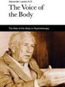 Alexander Lowen - The Voice of the Body