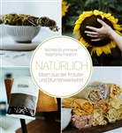 Michèl Brunnmeier, Michèle Brunnmeier, Stephanie Friedrich - Natürlich