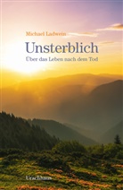 Michael Ladwein - Unsterblich