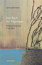 Ruth Ewertowski - Das Buch der Fügungen