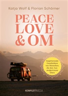 Florian Schörner, Katj Wolf, Katja Wolf - Peace, Love & Om