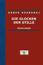 Arber Shabanaj - Die Glocken der Stille