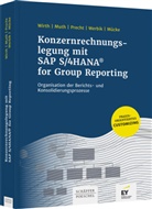 Jan Christian Mücke, Andrea Muth, Andreas Muth, Oliver Precht, Oliver u a Precht, Anna Werbik... - Konzernrechnungslegung mit SAP S4/HANA for Group Reporting