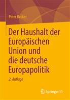 Peter Becker - Der Haushalt der Europäischen Union und die deutsche Europapolitik