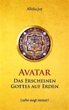 Allelia Joy - Avatar - Das Erscheinen Gottes auf Erden