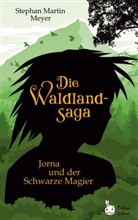Stephan Martin Meyer - Die Waldlandsaga
