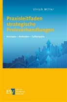 Ulrich Miller - Praxisleitfaden strategische Preisverhandlungen