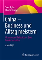 Agten, Sve Agten, Sven Agten, Thomas König - China - Business und Alltag meistern