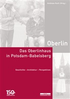 Andrea Koch, Andreas Koch - Das Oberlinhaus in Potsdam-Babelsberg