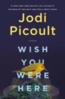 Jodi Picoult - Wish You Were Here