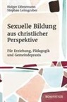 Holge Dörnemann, Holger Dörnemann, Stephan Leimgruber - Sexuelle Bildung aus christlicher Perspektive
