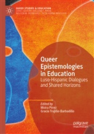 Moir Pérez, Moira Pérez, Trujillo-Barbadillo, Trujillo-Barbadillo, Gracia Trujillo-Barbadillo - Queer Epistemologies in Education