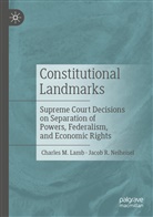 Charles Lamb, Charles M Lamb, Charles M. Lamb, Jacob R Neiheisel, Jacob R. Neiheisel - Constitutional Landmarks
