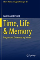 Laurens Landeweerd - Time, Life & Memory