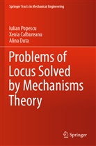 Xeni Calbureanu, Xenia Calbureanu, Alina DUTA, Iulia Popescu, Iulian Popescu - Problems of Locus Solved by Mechanisms Theory