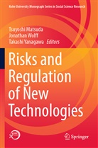 Tsuyoshi Matsuda, Jonatha Wolff, Jonathan Wolff, Takashi Yanagawa - Risks and Regulation of New Technologies