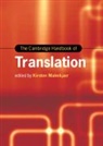 Kirsten (University of Leicester) Malmkjær, Kirsten Malmkjaer - Cambridge Handbook of Translation