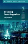 Jerry Won Lee, Jerry Won (University of California Lee - Locating Translingualism