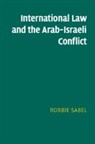 Robbie Sabel, Robbie (Hebrew University of Jerusalem) Sabel, Sabel Robbie - International Law and the Arab-Israeli Conflict