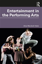 Alice Marshall, Alice Marshall (Vale) - Entertainment in the Performing Arts