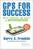 Barry A. Franklin, Barry A. Sanborn Franklin, Franklin Barry A., Mark Sanborn - Gps for Success