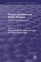 Thomas G. Levy Burish, Thomas G. Burish, Burish Thomas G., Sandra M. Levy, Levy Sandra M., Beth E. Meyerowitz - Cancer, Nutrition, and Eating Behavior