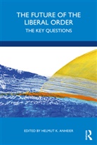 Helmut K. Anheier, Helmut K. Anheier - Future of the Liberal Order