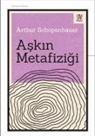 Arthur Schopenhauer - Askin Metafizigi