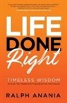 Ralph, Ralph Anania - Life Done Right